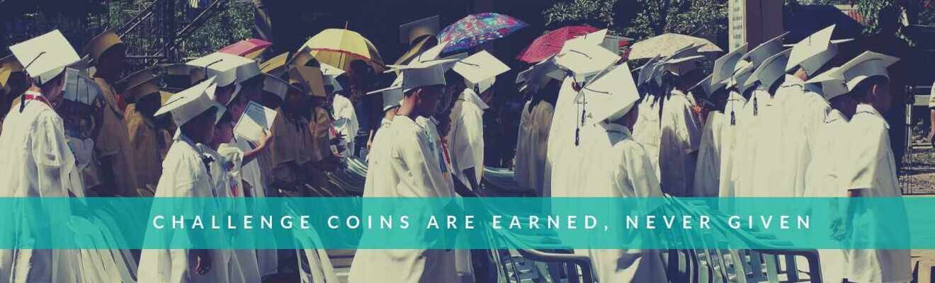 Challenge coins are earned, never given.